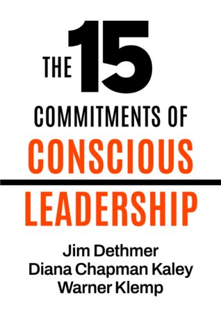 The 15 Commitments of Conscious Leadership